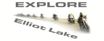 Explore Elliot Lake